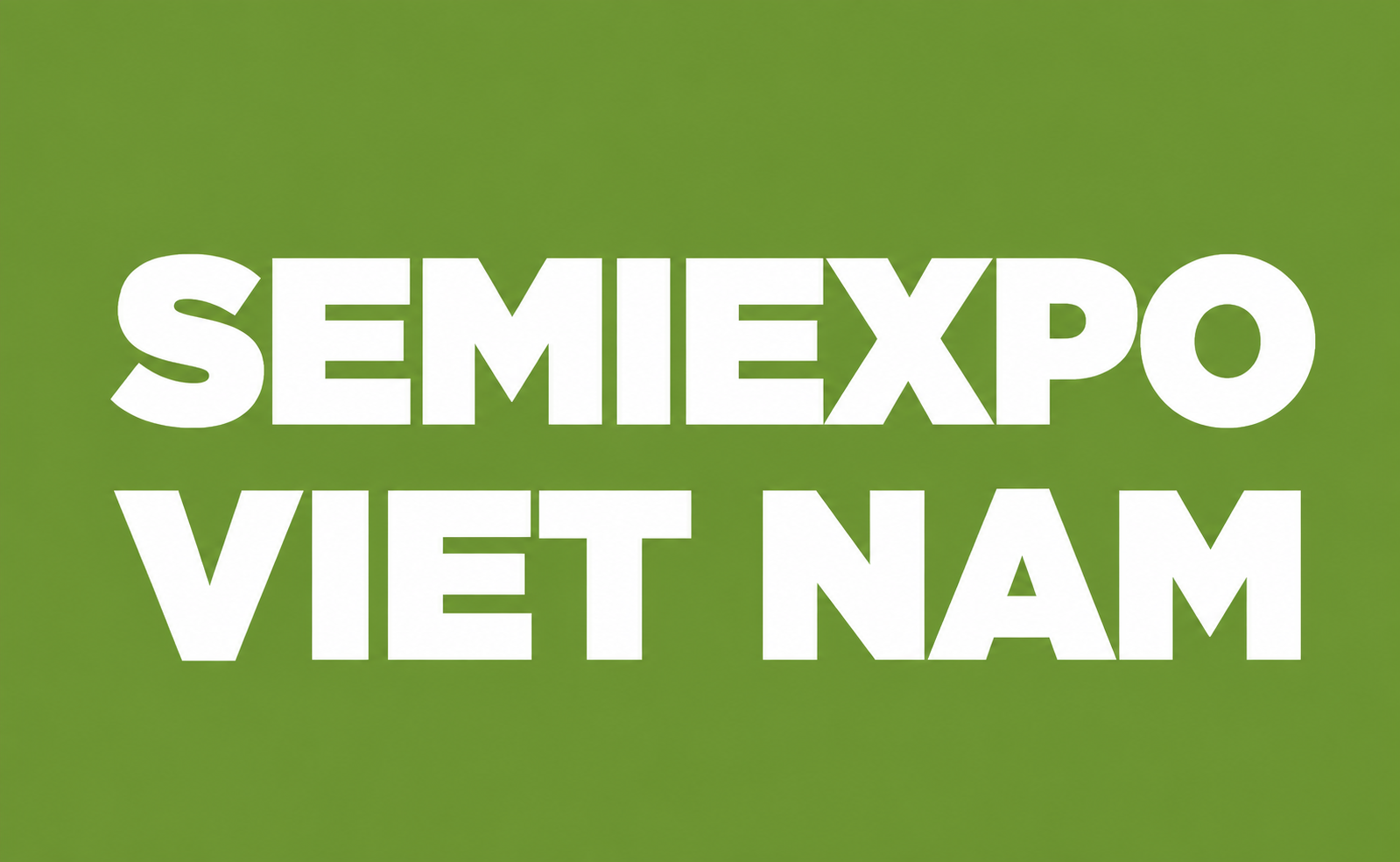 越南半导体展SEMIEXPO Vietnam